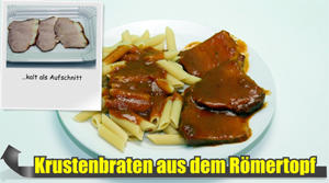 Krustenbraten aus dem Rmertopf als Hauptgericht oder als Aufschnitt