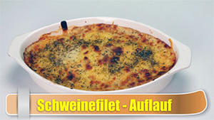 Schweinefilet Auflauf 