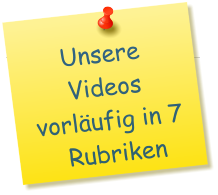 Meine Videos in 6 Rubriken