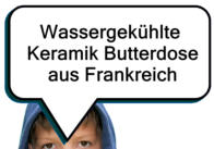 Wassergekhlte Keramik Butterdose aus Frankreich