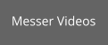 Messer Videos